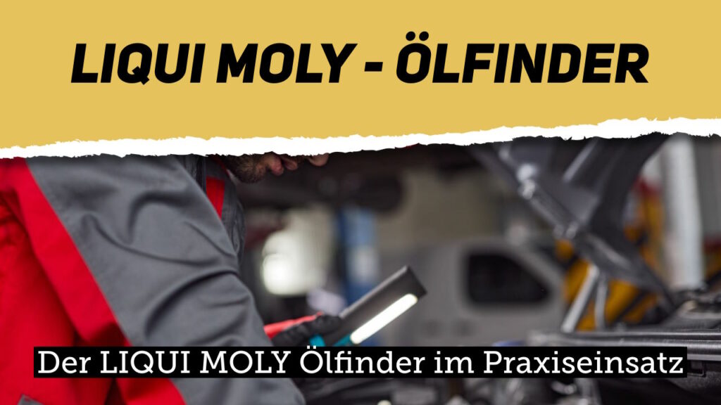Der Liqui Moly Öl finder im Praxiseinsatz